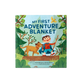 Rumpl My First Adventure Blanket Book My First Adventure Blanket - a kid's book by Rumpl Book
